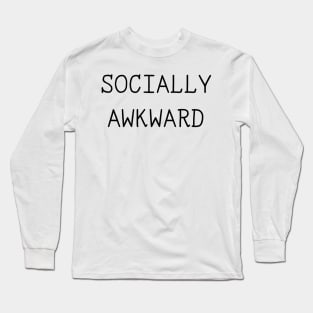 Socially awkward Long Sleeve T-Shirt